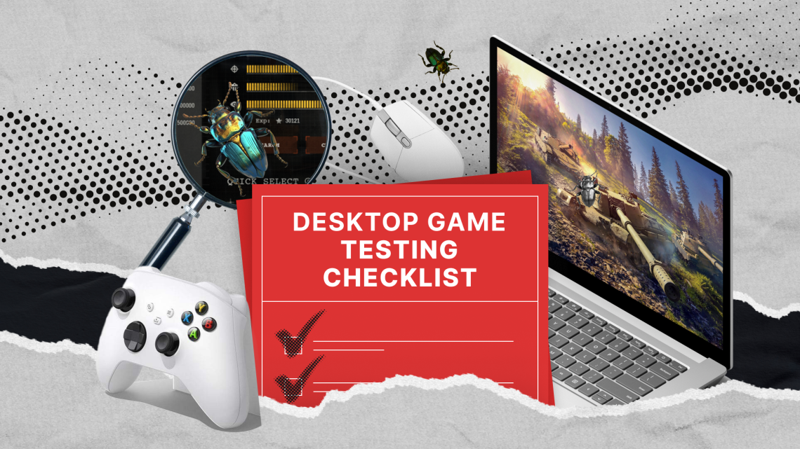 Checklist voor het testen van desktopgames: uw uitgebreide handleiding