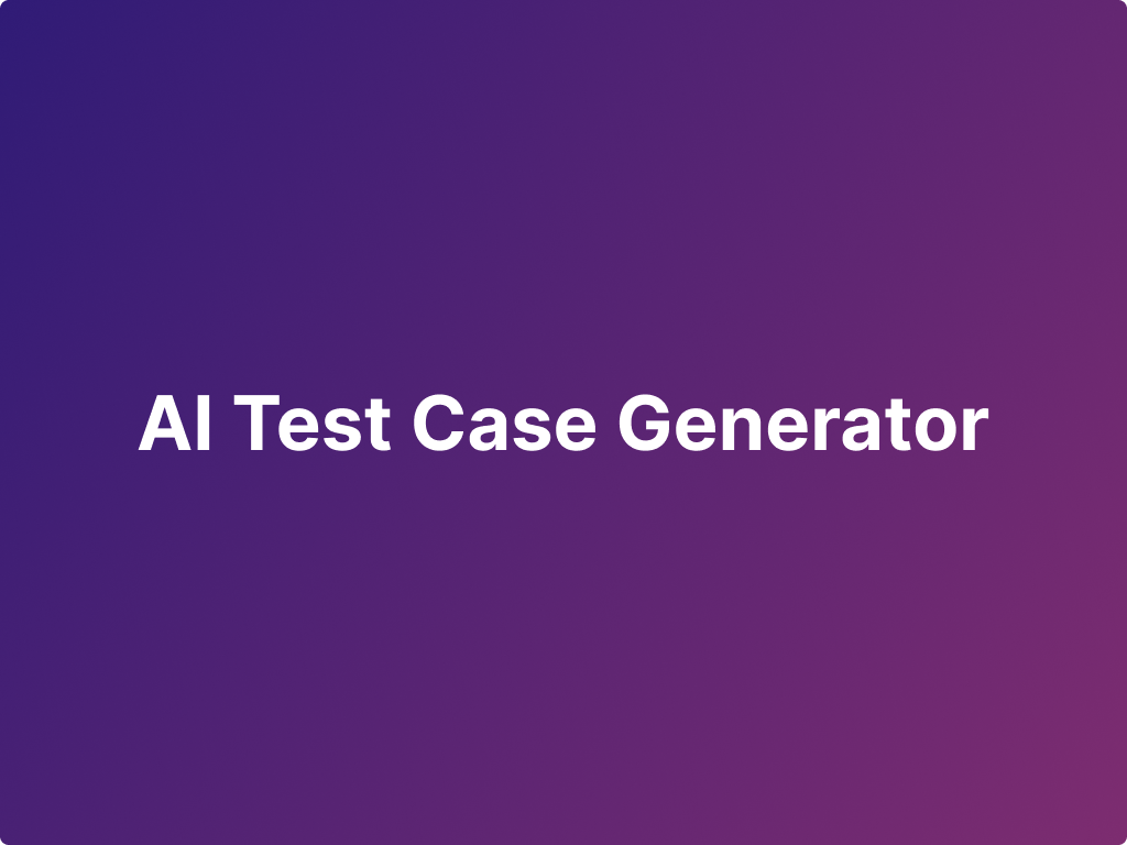 AI Test Case Generator AI Test Case Generator